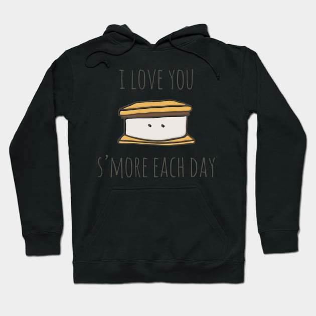 I Love You S'more Each Day Hoodie by myndfart